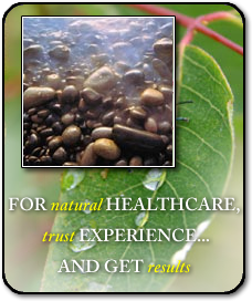 FOR natural HEALTHCARE, trust EXPERIENCE... AND GET results